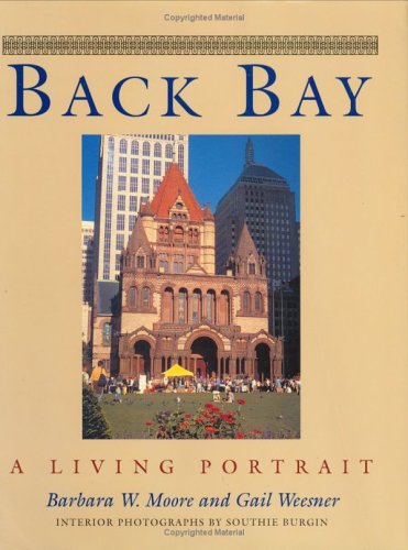 Beispielbild fr Back Bay; A Living Portrait zum Verkauf von Argosy Book Store, ABAA, ILAB