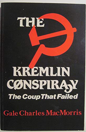 Stock image for The Kremlin conspiracy : the coup that failed for sale by Books From California