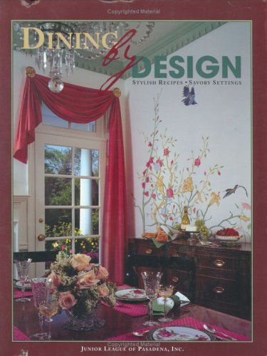 Beispielbild fr Dining by Design: Stylish Recipes--Savory Settings zum Verkauf von ThriftBooks-Dallas