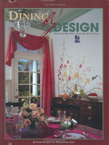 Stock image for Dining by Design : Stylish Recipes--Savory Settings for sale by Better World Books