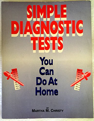 Imagen de archivo de Simple Diagnostic Tests You Can Do At Home a la venta por New Legacy Books
