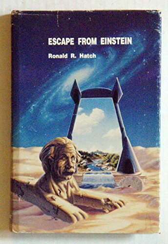 Escape from Einstein (9780963211309) by Hatch, Ronald R.