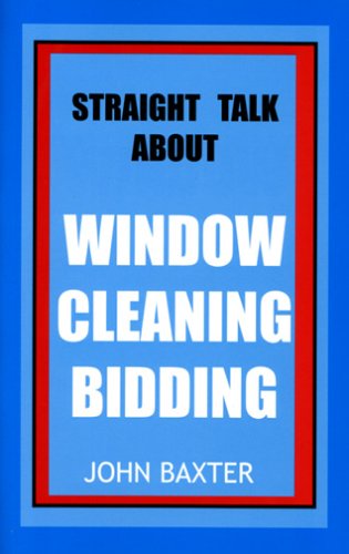 9780963212320: Straight Talk About Window Cleaning Bidding