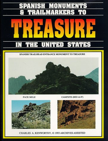 9780963215611: Spanish Monuments and Trailmarkers to Treasure in the United States