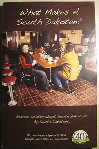 Stock image for What Makes a South Dakotan?: South Dakota Stories for sale by ThriftBooks-Dallas