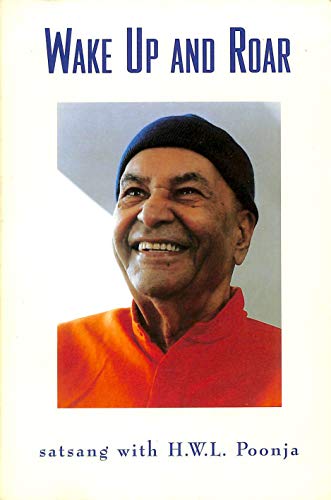 Stock image for Wake Up and Roar: Satang With H. W. L. Poonja, Vol. 1 for sale by Jenson Books Inc