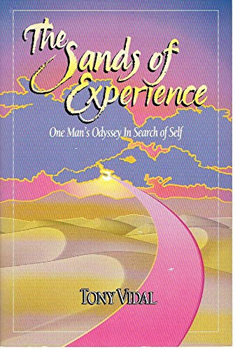 Stock image for The Sands of Experience: One Man's Odyssey in Search of Self for sale by Half Price Books Inc.