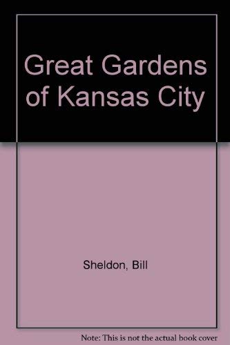 9780963222039: Great Gardens of Kansas City
