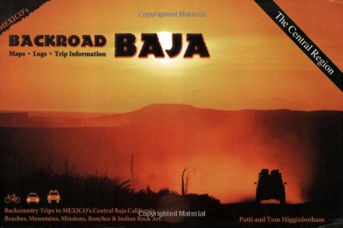 Beispielbild fr Backroad Baja: Maps, Logs, Trip Information zum Verkauf von Front Cover Books