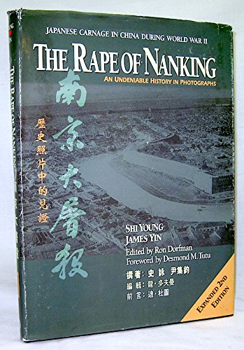 9780963223166: Rape of Nanking: An Undeniable History in Photographs