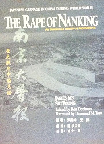 Beispielbild fr The Rape of Nanking: An Undeniable History in Photographs zum Verkauf von Wonder Book