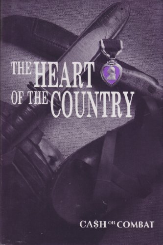 9780963224101: The Heart of the Country: Cash or Combat, a True Story of Vietnam's Life or Death Lottery
