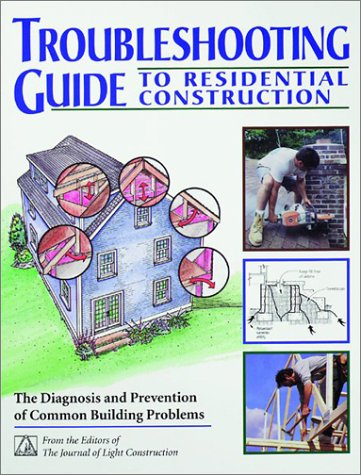 Beispielbild fr Troubleshooting Guide to Residential Construction zum Verkauf von Half Price Books Inc.