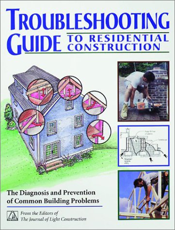 Imagen de archivo de Troubleshooting Guide to Residential Construction a la venta por SecondSale