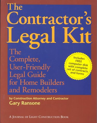 Beispielbild fr The Contractor's Legal Kit : The Complete User-Friendly Legal Guide for Home Builders and Remodelers zum Verkauf von St Vincent de Paul of Lane County