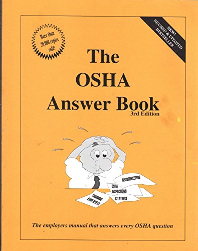 Imagen de archivo de The OSHA Answer Book: The Employers Manual That Answers Every OSHA Question a la venta por MyLibraryMarket