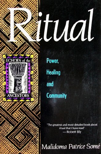 9780963231024: Ritual: Power, Healing and Community : The African Teachings of the Dagara