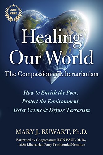Beispielbild fr Healing Our World: The Compassion of Libertarianism zum Verkauf von Austin Goodwill 1101