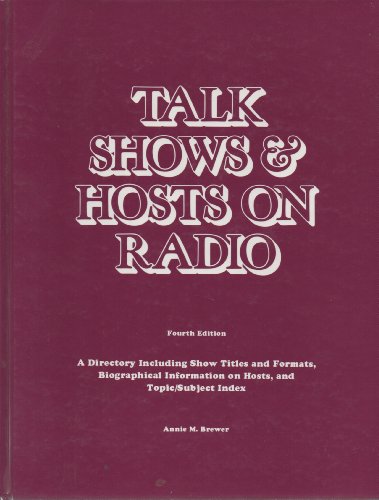 Stock image for Talk Shows and Hosts on Radio: A Directory Including Show Titles and Formats, Biographical Information on Hosts, and Topic/Subject Index for sale by Sessions Book Sales