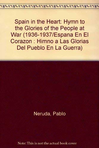 Beispielbild fr Spain in the Heart: Hymn to the Glories of the People at War zum Verkauf von ThriftBooks-Dallas