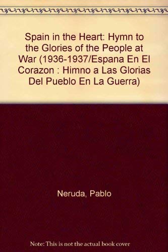 9780963236319: Spain in the Heart: Hymn to the Glories of the People at War