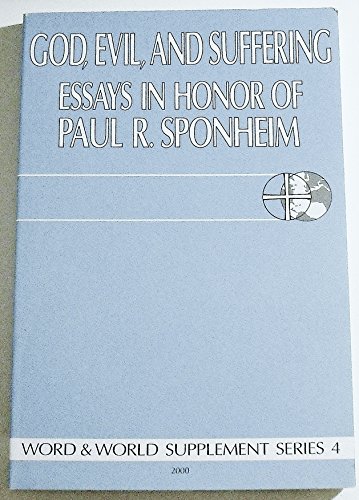 Imagen de archivo de God, Evil, and Suffering: Essays in Honor of Paul R. Sponheim a la venta por HPB-Red