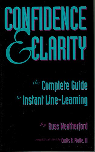 Imagen de archivo de Confidence and Clarity: The Complete Guide to Instant Line-Learning a la venta por ThriftBooks-Dallas