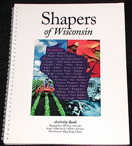 9780963244123: Shapers of Wisconsin - People, Places, and Events in Wisconsin's History