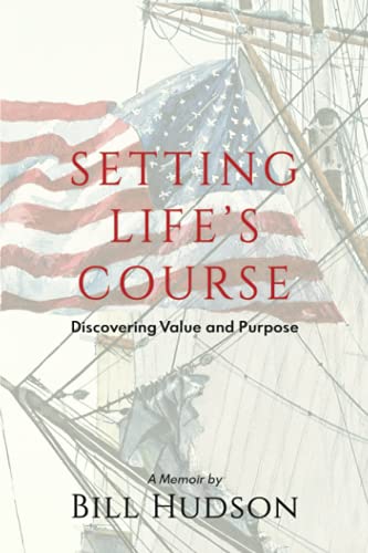 Beispielbild fr Setting Life's Course: Discovering Value and Purpose zum Verkauf von The Maryland Book Bank