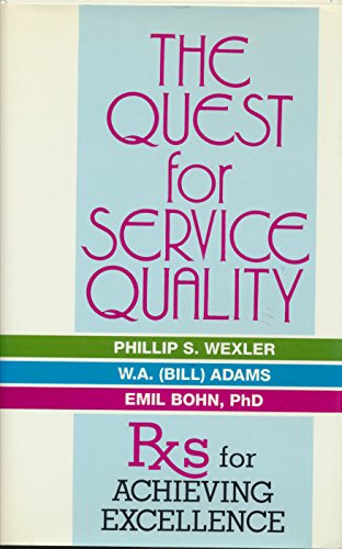 9780963247124: The Quest for Service Quality: Rxs for Achieving Excellence