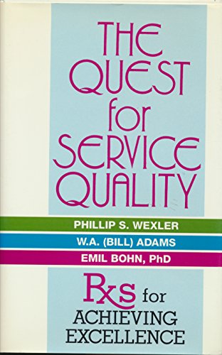 Stock image for The Quest for Service Quality : Rx's for Achieving Excellence for sale by Better World Books: West