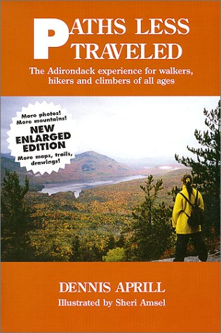 Beispielbild fr Paths Less Traveled : The Adirondack Experience for Walkers, Hikers and Climbers of All Ages zum Verkauf von Better World Books