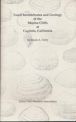 9780963248022: Fossil Invertebrates and Geology of the Marine Cliffs at Capitola, California