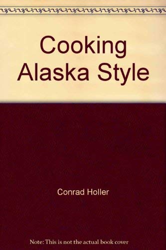 9780963249906: Cooking Alaska style