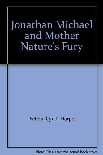 Stock image for Jonathan Michael and Mother Natures Fury for sale by JR Books