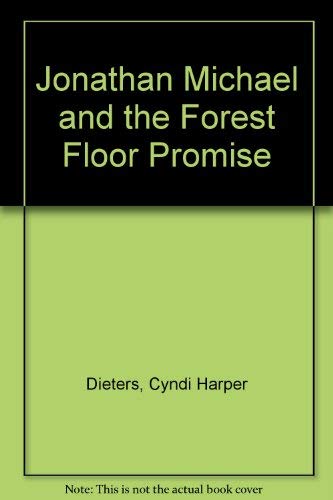 Stock image for Jonathan Michael and the Forest Floor Promise for sale by Polly's Books
