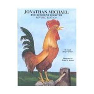 Stock image for Jonathan Michael: The Resident Rooster for sale by Polly's Books