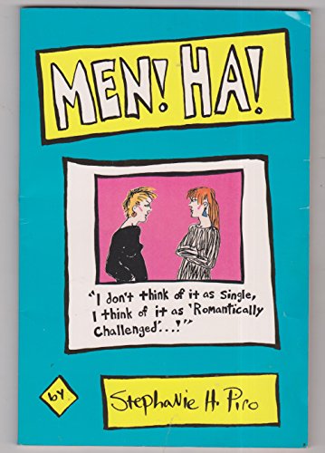 Men! Ha! (9780963252623) by Piro, Stephanie H.