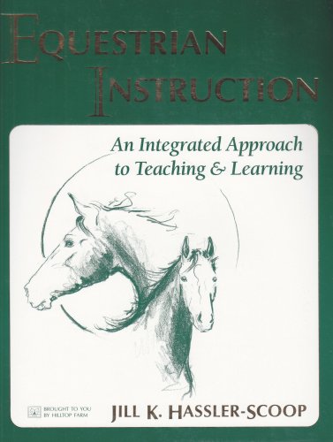 Imagen de archivo de Equestrian Instruction: An Integrated Approach to Teaching & Learning a la venta por ZBK Books