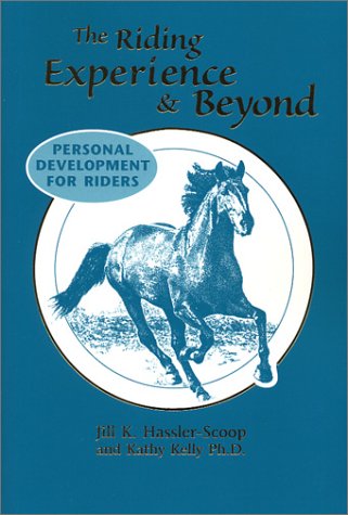 9780963256287: The Riding Experience & Beyond: Personal Development for Riders