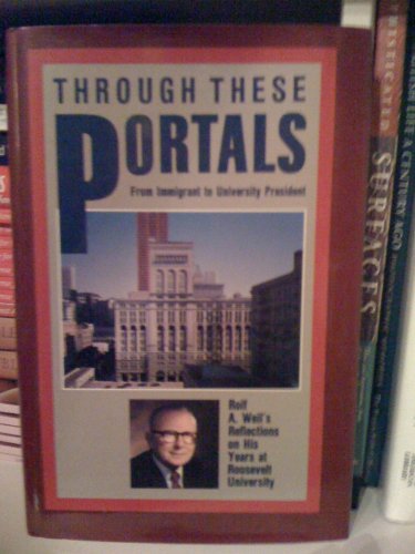 Beispielbild fr Through These Portals : From Immigrant to University President zum Verkauf von Better World Books