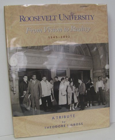 Stock image for Roosevelt University: From vision to reality 1945-2002 for sale by HPB-Emerald