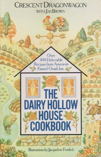 

The Dairy Hollow House Cookbook: Over 400 Recipes From America's Famed Country Inn