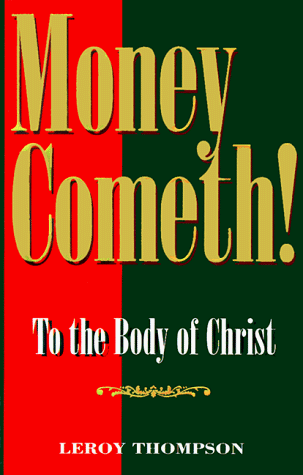 9780963258410: Money Cometh!: To the Body of Christ
