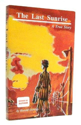 Stock image for The Last Sunrise : A True Story for sale by Jenson Books Inc