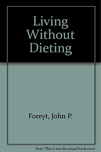 Beispielbild fr Living Without Dieting zum Verkauf von ThriftBooks-Dallas