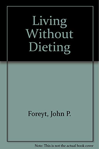 Stock image for Living Without Dieting for sale by Bookmans