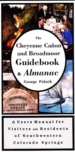 9780963259103: The Cheyenne Canon & Broadmoor guidebook and almanac