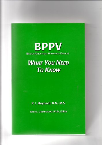 9780963261137: BPPV (Benign Paroxysmal Positional Vertigo):What You Need To Know