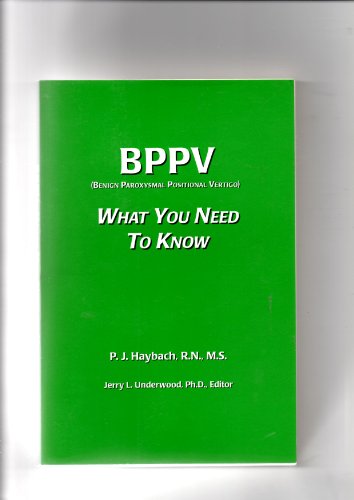 Stock image for BPPV (Benigh Paroxysmal Positional Vertigo): What You Need To Know for sale by ThriftBooks-Atlanta